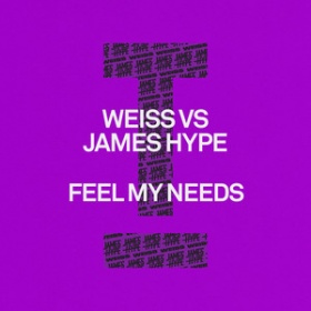 WEISS VS. JAMES HYPE - FEEL MY NEEDS